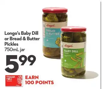 Longo's Baby Dill or Bread & Butter Pickles offer