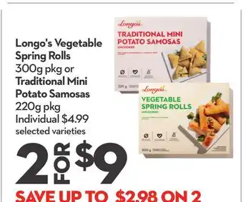 Longo's Vegetable Spring Rolls, 300g pkg or Traditional Mini Potato Samosas, 220g pkg offer