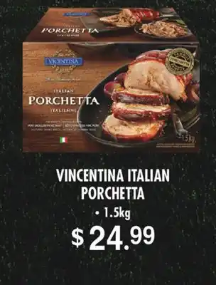 Fortinos VINCENTINA ITALIAN PORCHETTA, 1.5KG offer