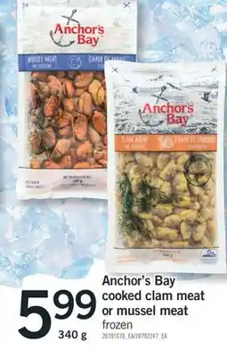 Fortinos ANCHOR'S BAY COOKED CLAM MEAT OR MUSSEL MEAT, 340 G offer