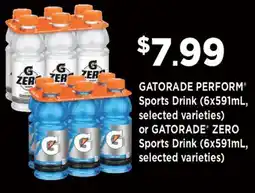 Fortinos GATORADE PERFORM SPORTS DRINK, 6X591ML OR GATORADE ZERO SPORTS DRINK, 6X591ML offer