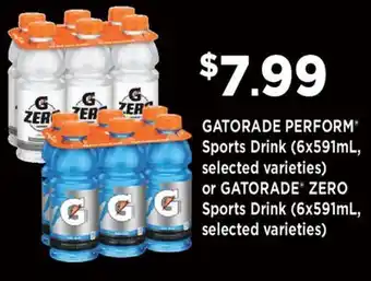 Fortinos GATORADE PERFORM SPORTS DRINK, 6X591ML OR GATORADE ZERO SPORTS DRINK, 6X591ML offer