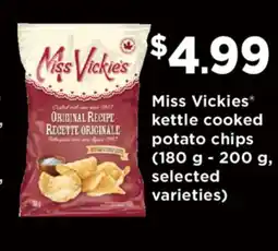 Fortinos MISS VICKIES KETTLE COOKED POTATO CHIPS, 180 G - 200 G offer