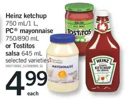 Fortinos HEINZ KETCHUP 750 ML/1 L, PC MAYONNAISE 750/890 ML OR TOSTITOS SALSA 645 ML offer