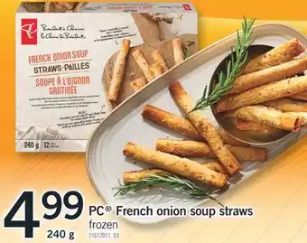 Fortinos PC FRENCH ONION SOUP STRAWS SOUP STRAWS, 240 G offer