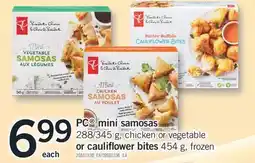 Fortinos PC MINI SAMOSAS 288/345 G, CHICKEN OR VEGETABLE OR CAULIFLOWER BITES 454 G offer