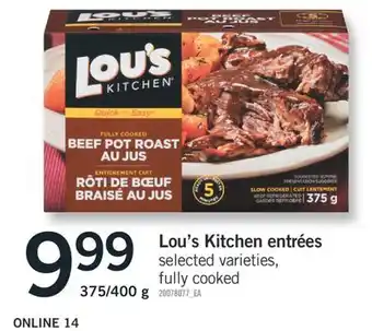 Fortinos LOU'S KITCHEN ENTRÉES,375/400g offer