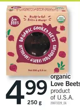 Fortinos ORGANIC LOVE BEETS, 250 g offer