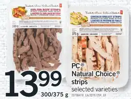 Fortinos PC NATURAL CHOICE STRIPS, 300/375 G offer