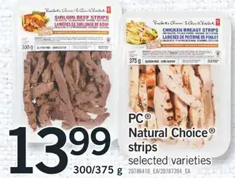 Fortinos PC NATURAL CHOICE STRIPS, 300/375 G offer