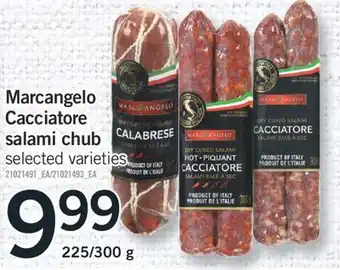 Fortinos MARCANGELO CACCIATORE SALAMI CHUB, 225/300 G offer