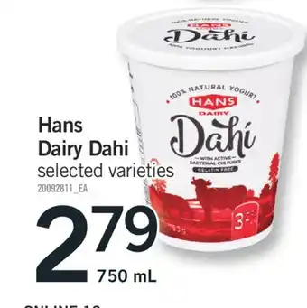 Fortinos HANS DAIRY DAHI, 750 mL offer