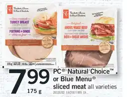 Fortinos PC NATURAL CHOICE OR BLUE MENU SLICED MEAT, 175 g offer