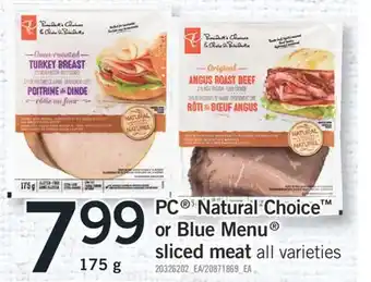 Fortinos PC NATURAL CHOICE OR BLUE MENU SLICED MEAT, 175 g offer