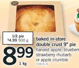 Fortinos BAKED IN-STORE DOUBLE CRUST 9 PIE, 1 KG offer