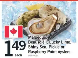 Fortinos MALPEQUE, BEAUSOLEIL, LUCKY LIME, SHINY SEA, PICKLE OR RASPBERRY POINT OYSTERS offer