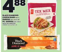 Loblaws BLACK DIAMOND CHEESE BARS 400G SHREDS 300-320G OR PC SHREDS 250-320G offer