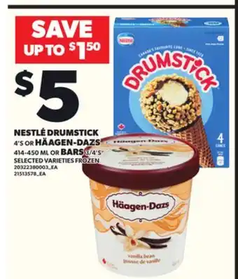 Loblaws NESTLÉ DRUMSTICK 4'S OR HÄAGEN-DAZS 414-450 ML OR BARS 3/4'S offer