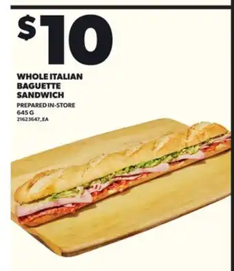 Loblaws WHOLE ITALIAN BAGUETTE SANDWICH, 645 G offer