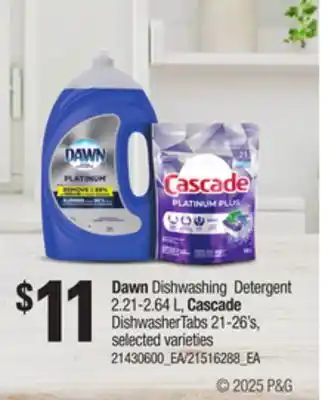 Loblaws DAWN DISHWASHING DETERGENT 2.21-2.64L, CASCADE DISHWASHERTABS 21-26'S offer