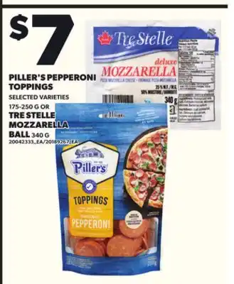 Loblaws PILLER'S PEPPERONI TOPPINGS, 175-250G OR TRE STELLE MOZZARELLA BALL 340G offer