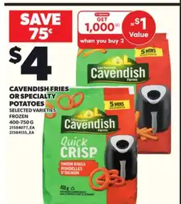 Loblaws CAVENDISH FRIES OR SPECIALTY POTATOES, 400-750G offer