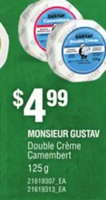 Loblaws MONSIEUR GUSTAV DOUBLE CRÈME CAMEMBERT, 125 g offer