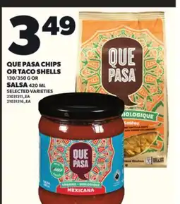 Loblaws QUE PASA CHIPS OR TACO SHELLS, 130/350 G OR SALSA 420 ML offer