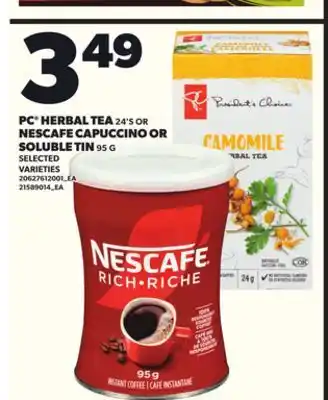 Loblaws PC HERBAL TEA 24'S OR NESCAFE CAPUCCINO OR SOLUBLE TIN 95G offer