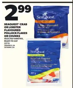 Loblaws SEAQUEST CRAB OR LOBSTER FLAVOURED POLLOCK FLAKES OR CHUNKS, 227 G offer