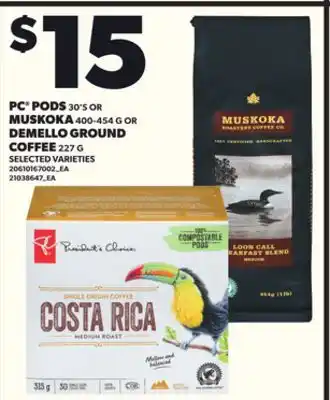 Loblaws PC PODS 30'S OR MUSKOKA 400-454G OR DEMELLO GROUND COFFEE 227G offer