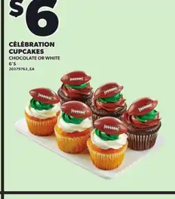 Loblaws CÉLÉBRATION CUPCAKES, 6'S offer