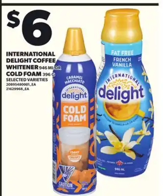 Loblaws INTERNATIONAL DELIGHT COFFEE WHITENER 946ML OR COLD FOAM 396G offer