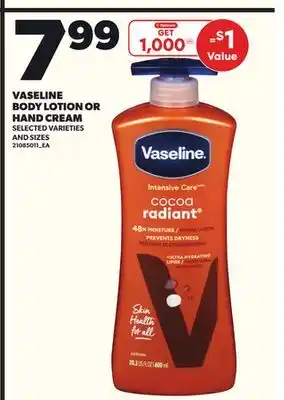 Loblaws VASELINE BODY LOTION OR HAND CREAM offer