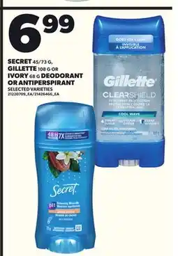 Loblaws SECRET, 45/73g, GILLETTE, 108g or IVORY, 68g DEODORANT OR ANTIPERSPIRANT offer