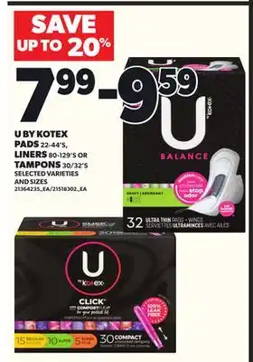 Loblaws U BY KOTEX PADS, 22-44'S, LINERS, 80-129'S TAMPONS, 30/32'S offer