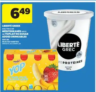 Real Canadian Superstore LIBERTÉ GREEK 650/750 G OR MÉDITERRANÉE 900 G OR YOPLAIT NO SUGAR ADDED DRINKABLES 8X93 ML offer