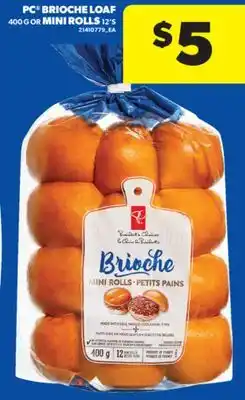 Real Canadian Superstore PC BRIOCHE LOAF 400 G OR MINI ROLLS 12' S offer