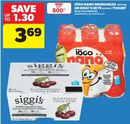 Real Canadian Superstore IÖGO NANO DRINKABLES 6X93 ML OR SIGGI'S SKYR 4X100 G YOGURT offer