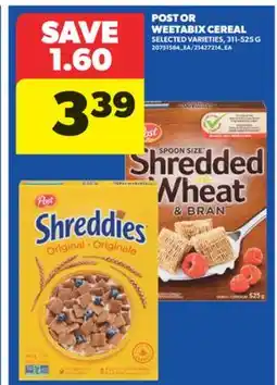 Real Canadian Superstore POST OR WEETABIX CEREAL, 311-525 G offer