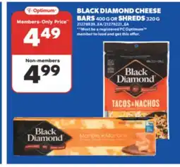 Real Canadian Superstore BLACK DIAMOND CHEESE BARS 400 G OR SHREDS 320 G offer