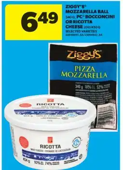 Real Canadian Superstore ZIGGY'S MOZZARELLA BALL, 340 G, PC BOCCONCINI OR RICOTTA CHEESE, 200/450 G offer