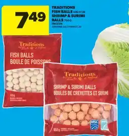 Real Canadian Superstore TRADITIONS FISH BALLS, 600 G OR SHRIMP & SURIMI BALLS, 750 G offer