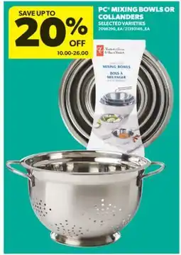 Real Canadian Superstore PC MIXING BOWLS OR COLLANDERS offer