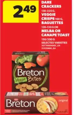 Real Canadian Superstore DARE CRACKERS 130-225 G, VEGGIE CRISPS 100 G, BAGUETTES 120-130 G OR MELBA OR CANAPE TOAST 150/200 G offer