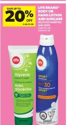 Real Canadian Superstore LIFE BRAND BODY OR HAND LOTION AND SUNCARE offer