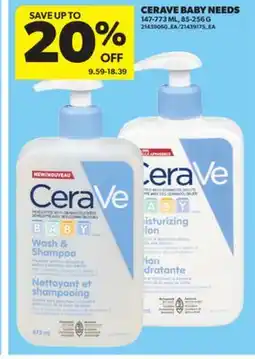 Real Canadian Superstore CERAVE BABY NEEDS, 147-773 ML, 85-256 G offer