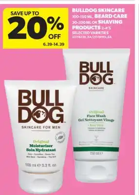 Real Canadian Superstore BULLDOG SKINCARE 100-150 ML, BEARD CARE 30-200 ML OR SHAVING PRODUCTS 2-4' S offer