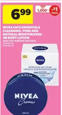 Real Canadian Superstore NIVEA FACE ESSENTIALS CLEANSING, PURE AND NATURAL MOISTURIZERS OR BODY LOTION offer