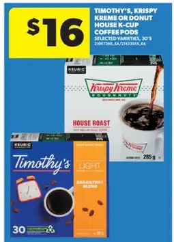 Real Canadian Superstore TIMOTHY'S, KRISPY KREME OR DONUT HOUSE K-CUP COFFEE PODS, 30' S offer